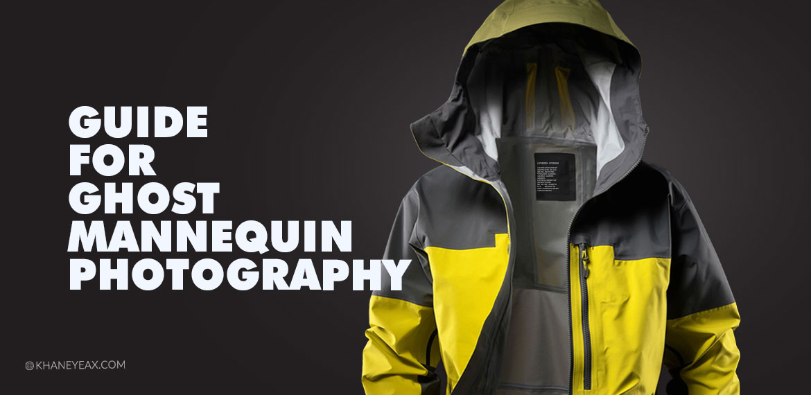 هنر عکاسی مانکن نامرئی - Ghost Mannequin Photography